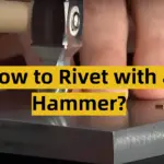 How to Rivet with a Hammer?