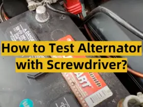 How to Test Alternator with Screwdriver?