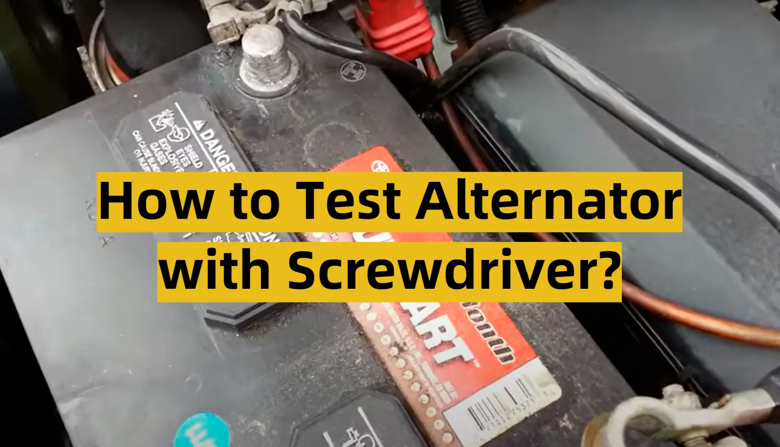 How to Test Alternator with Screwdriver?