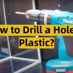 How to Drill a Hole in Plastic?