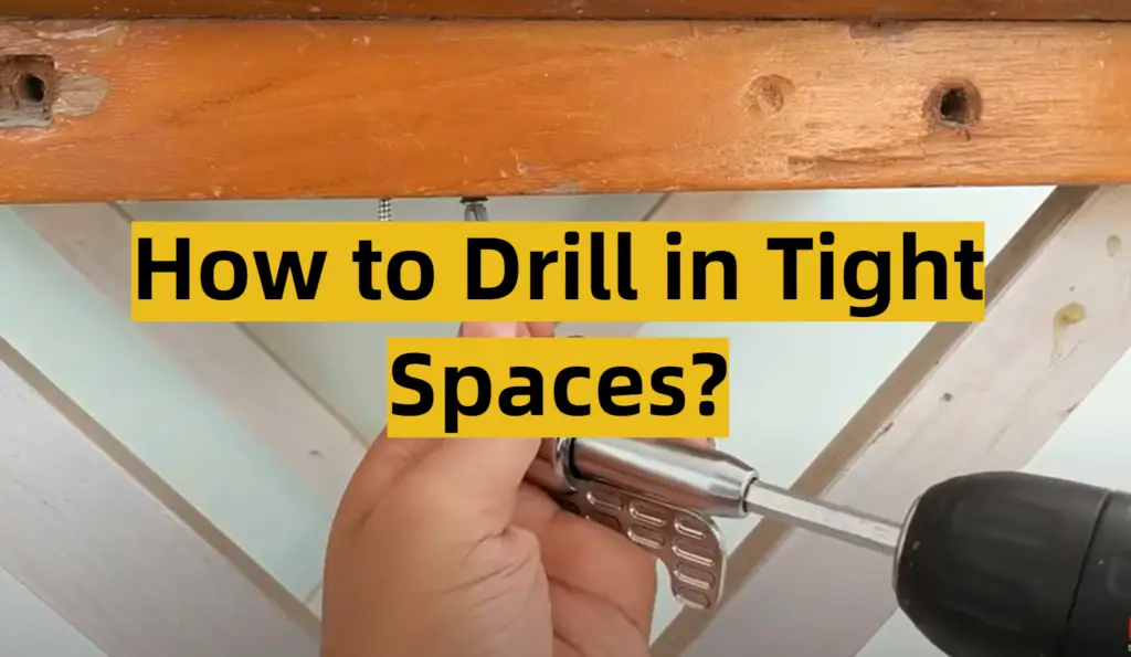 How to Drill in Tight Spaces? ToolsProfy