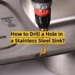 How to Drill a Hole in a Stainless Steel Sink?