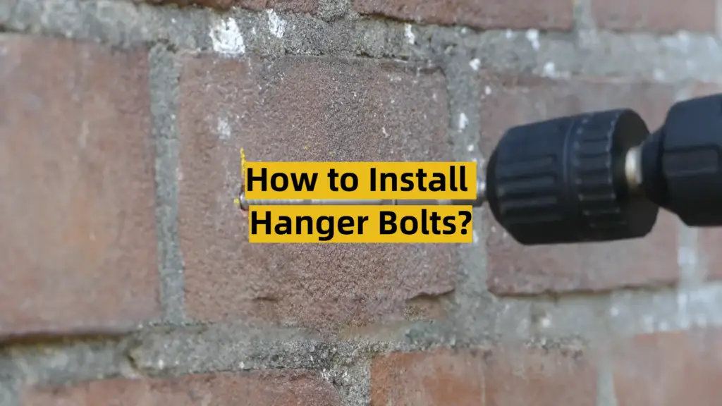 How to Install Hanger Bolts? ToolsProfy