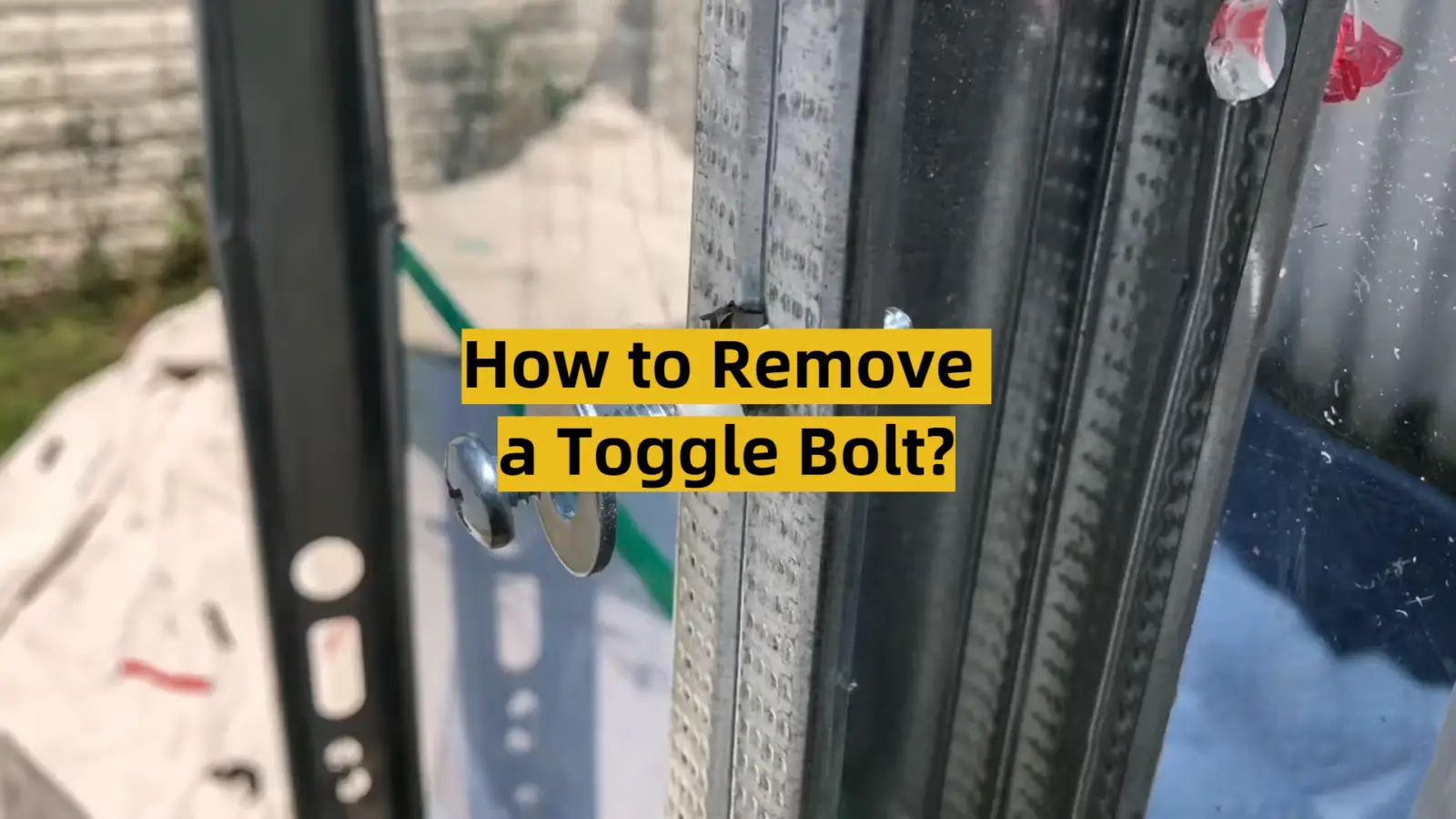 How to Remove a Toggle Bolt?