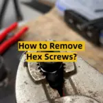 How to Remove Hex Screws?