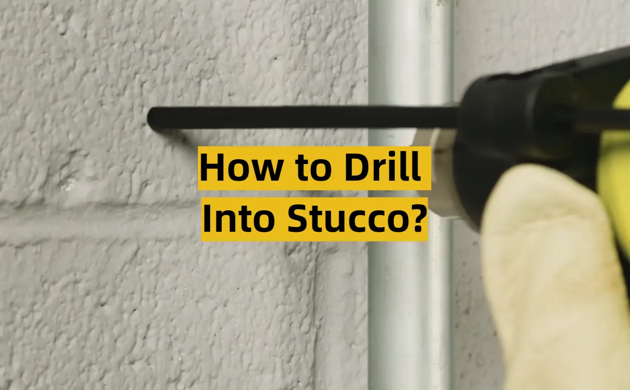 How to Drill Into Stucco?