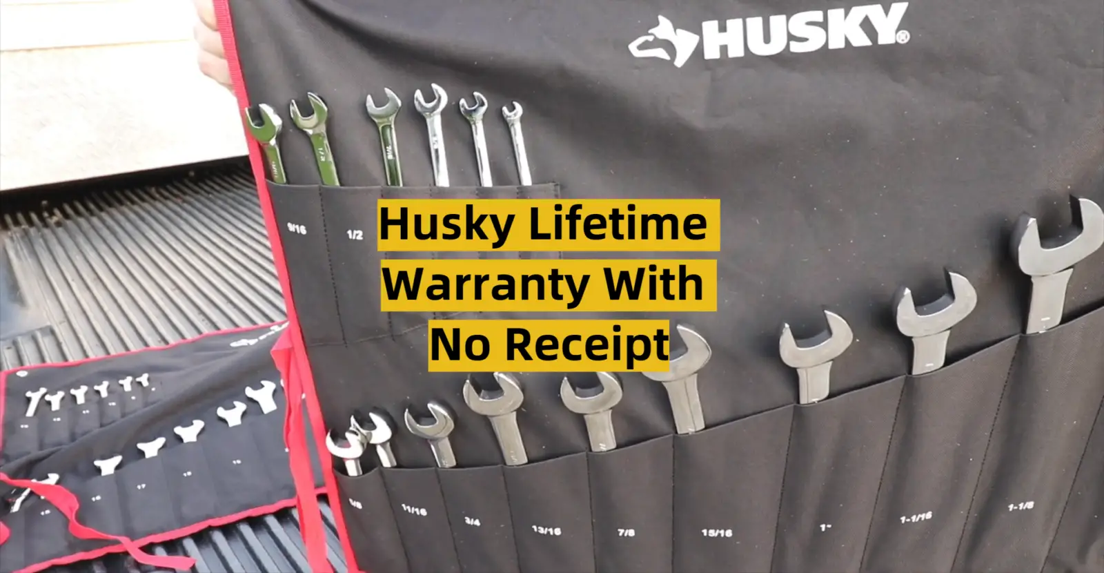 Husky Lifetime Warranty With No Receipt