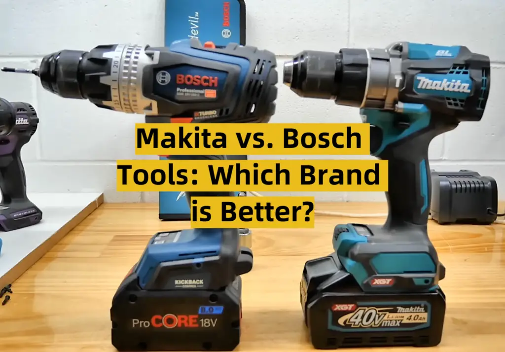 Makita vs. Bosch Tools Which Brand is Better? ToolsProfy