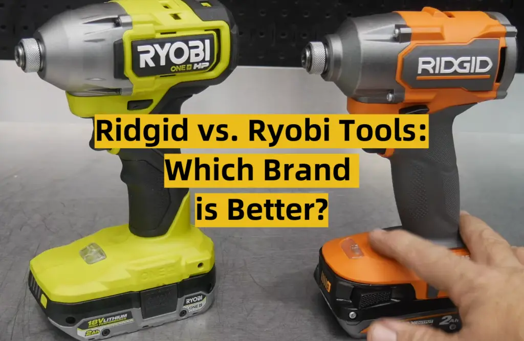 Ridgid vs. Ryobi Tools Which Brand is Better? ToolsProfy