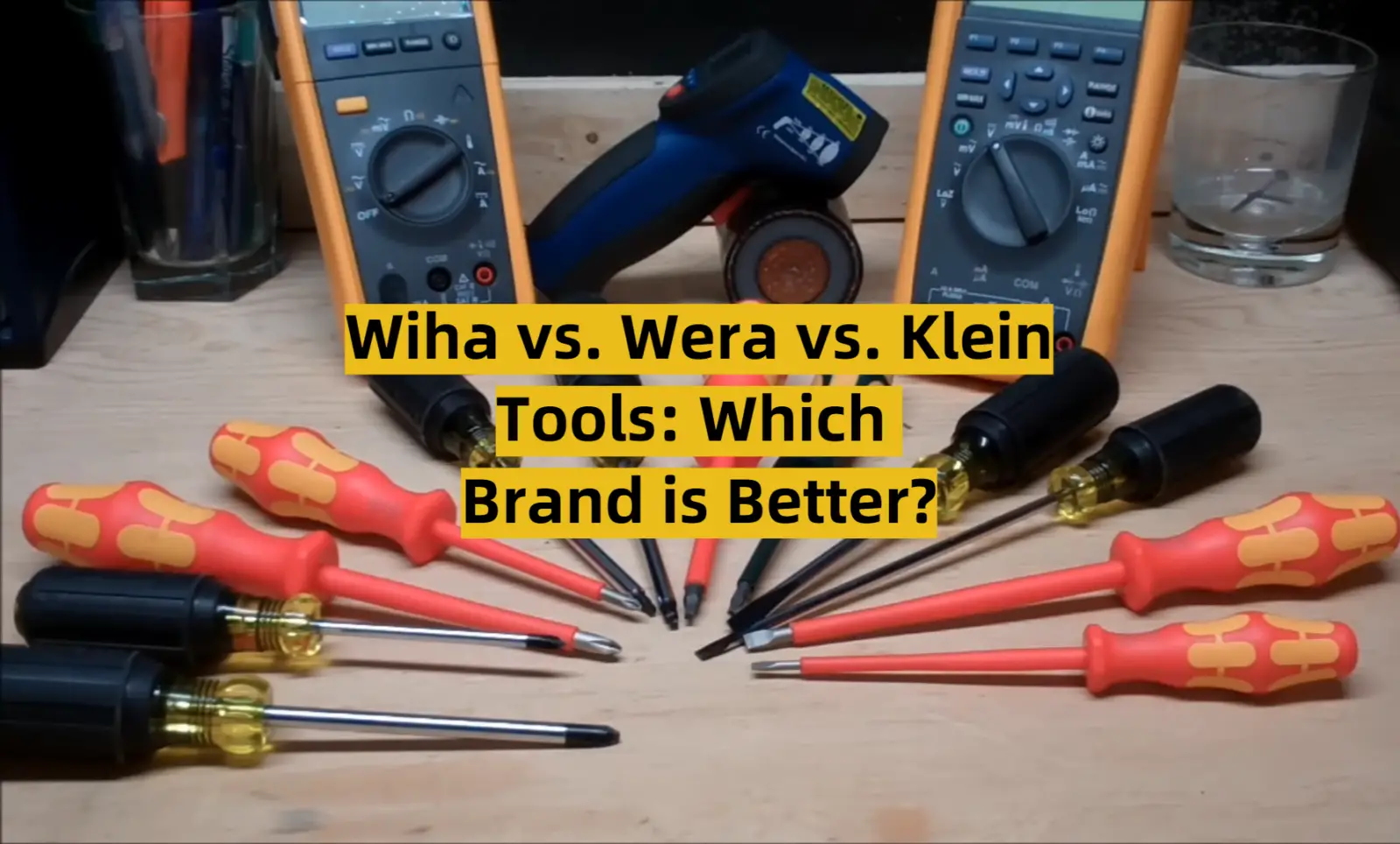 Wiha vs. Wera vs. Klein Tools: Which Brand is Better?