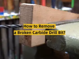 How to Remove a Broken Carbide Drill Bit?