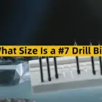 What Size Is a #7 Drill Bit?