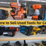 Where to Sell Used Tools for Cash?