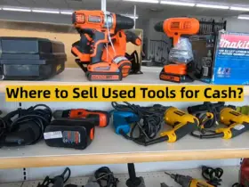 Where to Sell Used Tools for Cash?