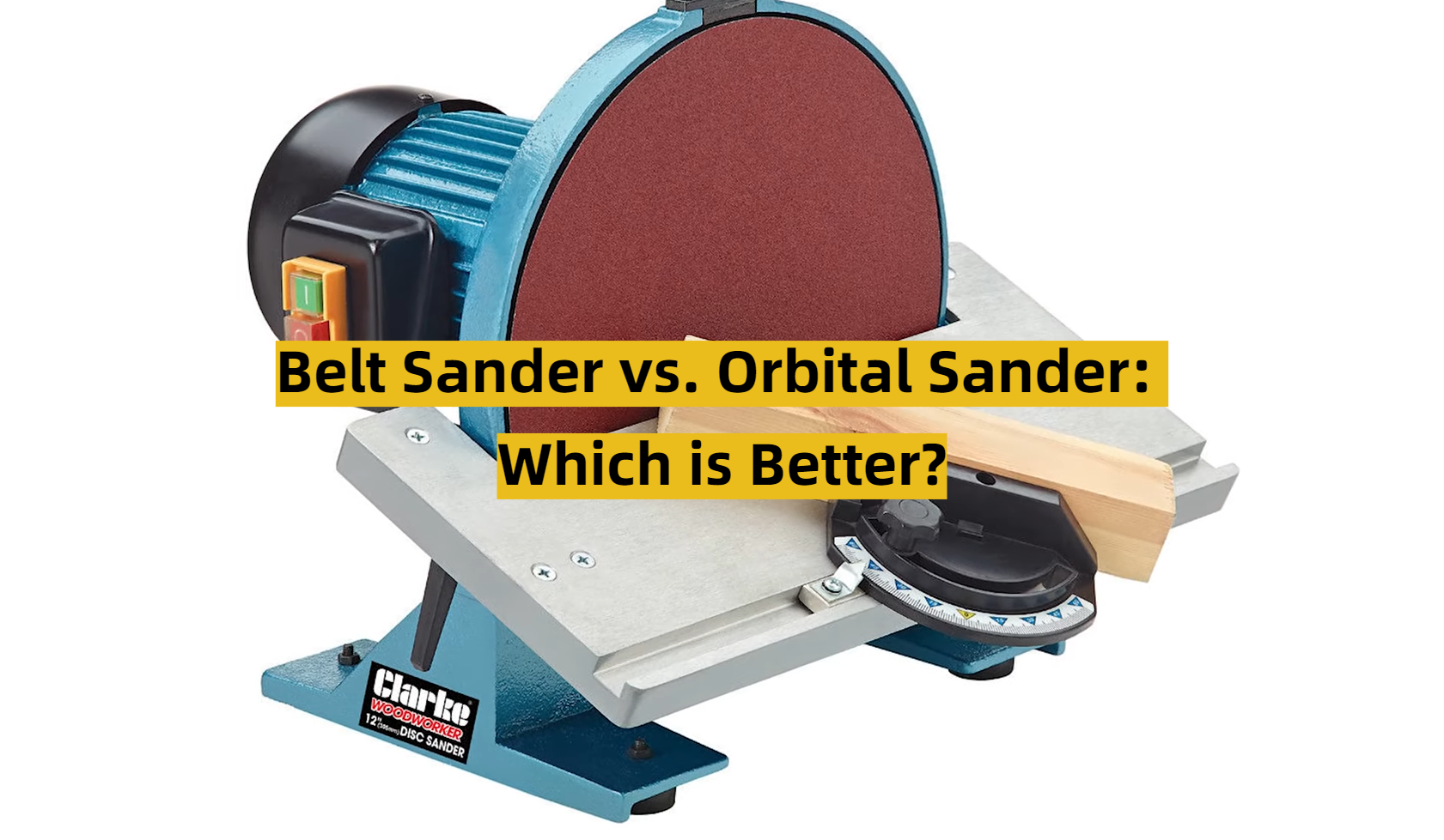 Belt Sander vs. Orbital Sander Which is Better ToolsProfy