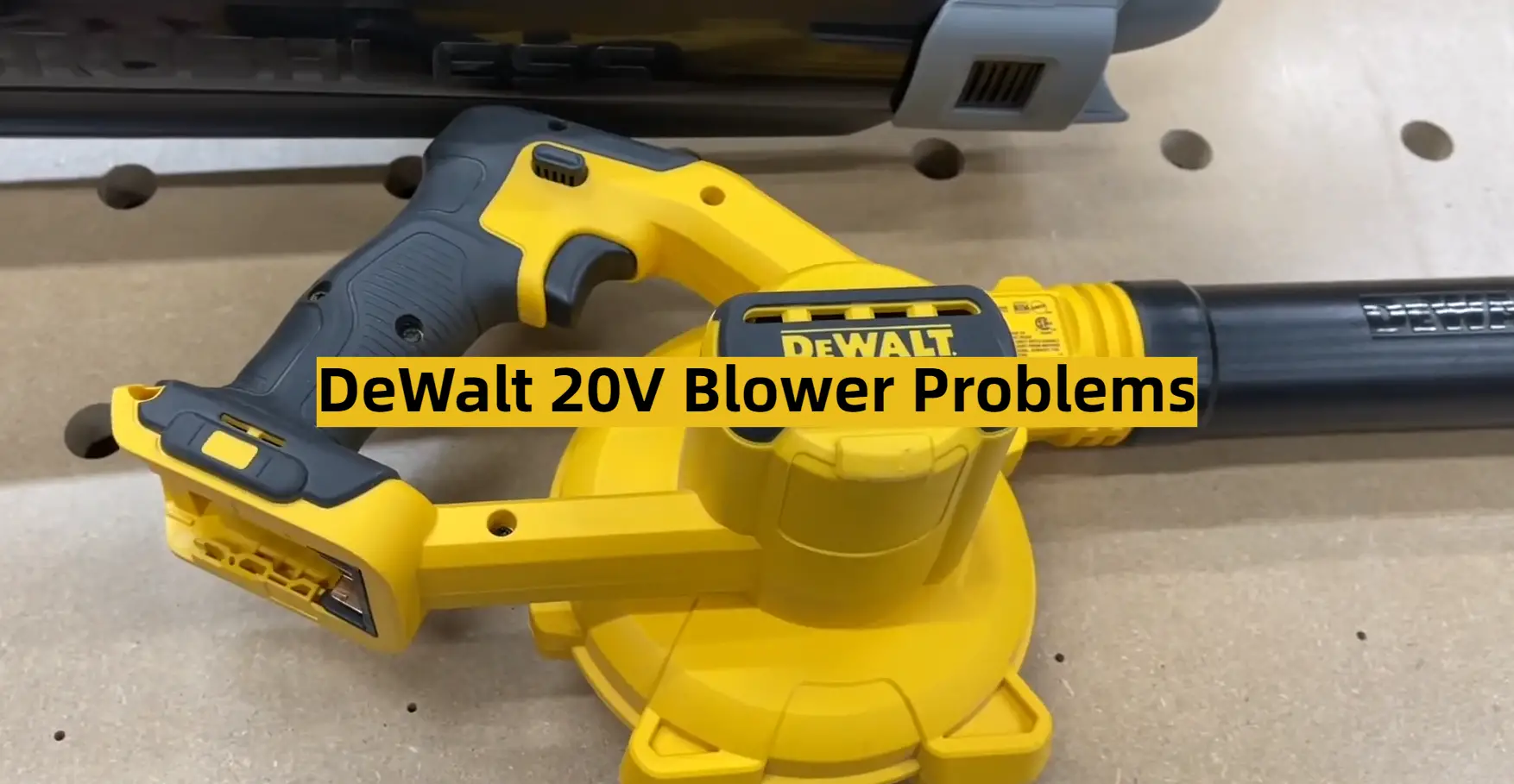 DeWalt 20V Blower Problems