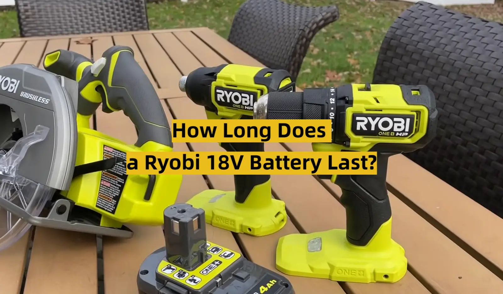 How Long Does a Ryobi 18V Battery Last?