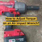 How to Adjust Torque on an Air Impact Wrench?