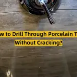 How to Drill Through Porcelain Tile Without Cracking?