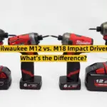 Milwaukee M12 vs. M18 Impact Driver: What’s the Difference?