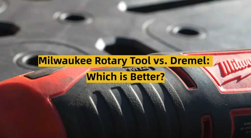 Milwaukee Rotary Tool vs. Dremel Which is Better? ToolsProfy