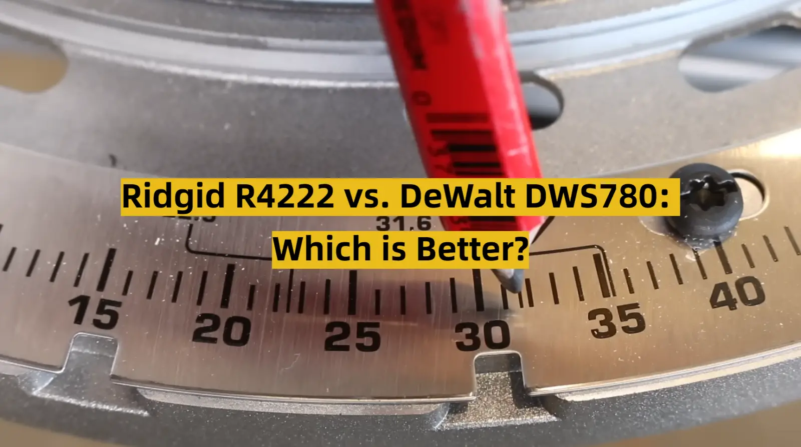 Ridgid R4222 vs. DeWalt DWS780: Which is Better?