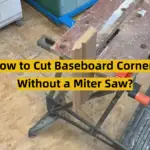 How to Cut Baseboard Corners Without a Miter Saw?