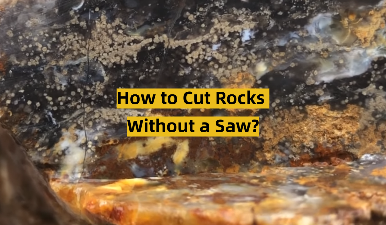 How to Cut Rocks Without a Saw? ToolsProfy