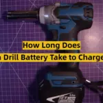 How Long Does a Drill Battery Take to Charge?