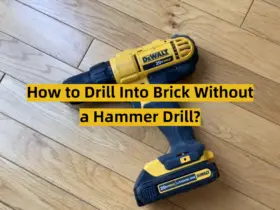 How to Drill Into Brick Without a Hammer Drill?