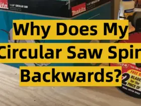 Why Does My Circular Saw Spin Backwards?