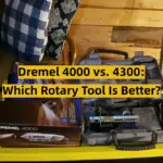 Dremel 4000 vs. 4300: Which Rotary Tool Is Better?