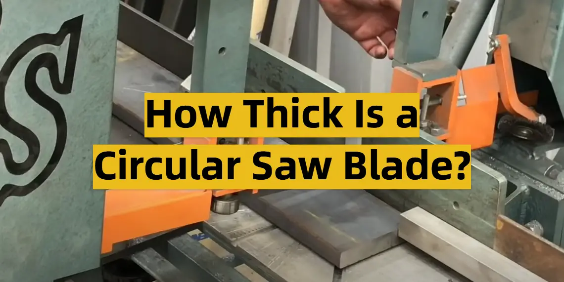 How Thick Is a Circular Saw Blade?