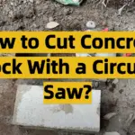 How to Cut Concrete Block With a Circular Saw?
