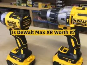 Is DeWalt Max XR Worth It?