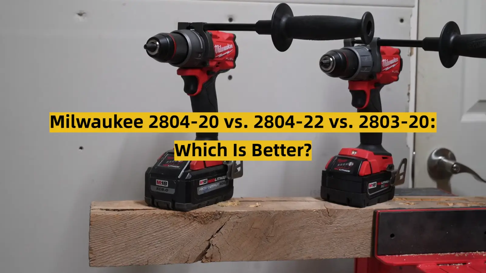 Milwaukee 2804-20 vs. 2804-22 vs. 2803-20: Which Is Better?