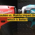 Milwaukee vs. Makita Impact Driver: Which Is Better?