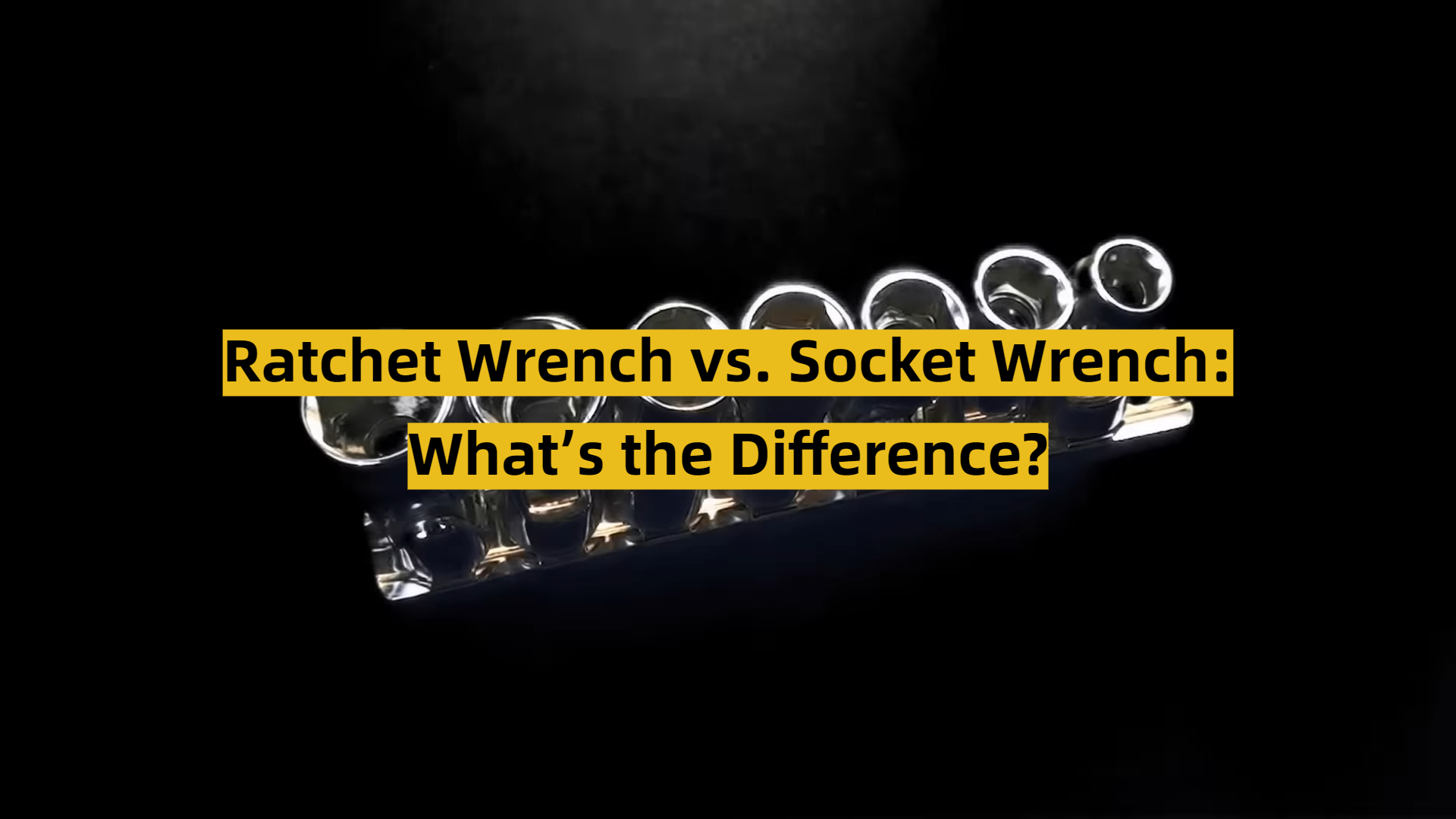 Ratchet Wrench vs. Socket Wrench What’s the Difference? ToolsProfy