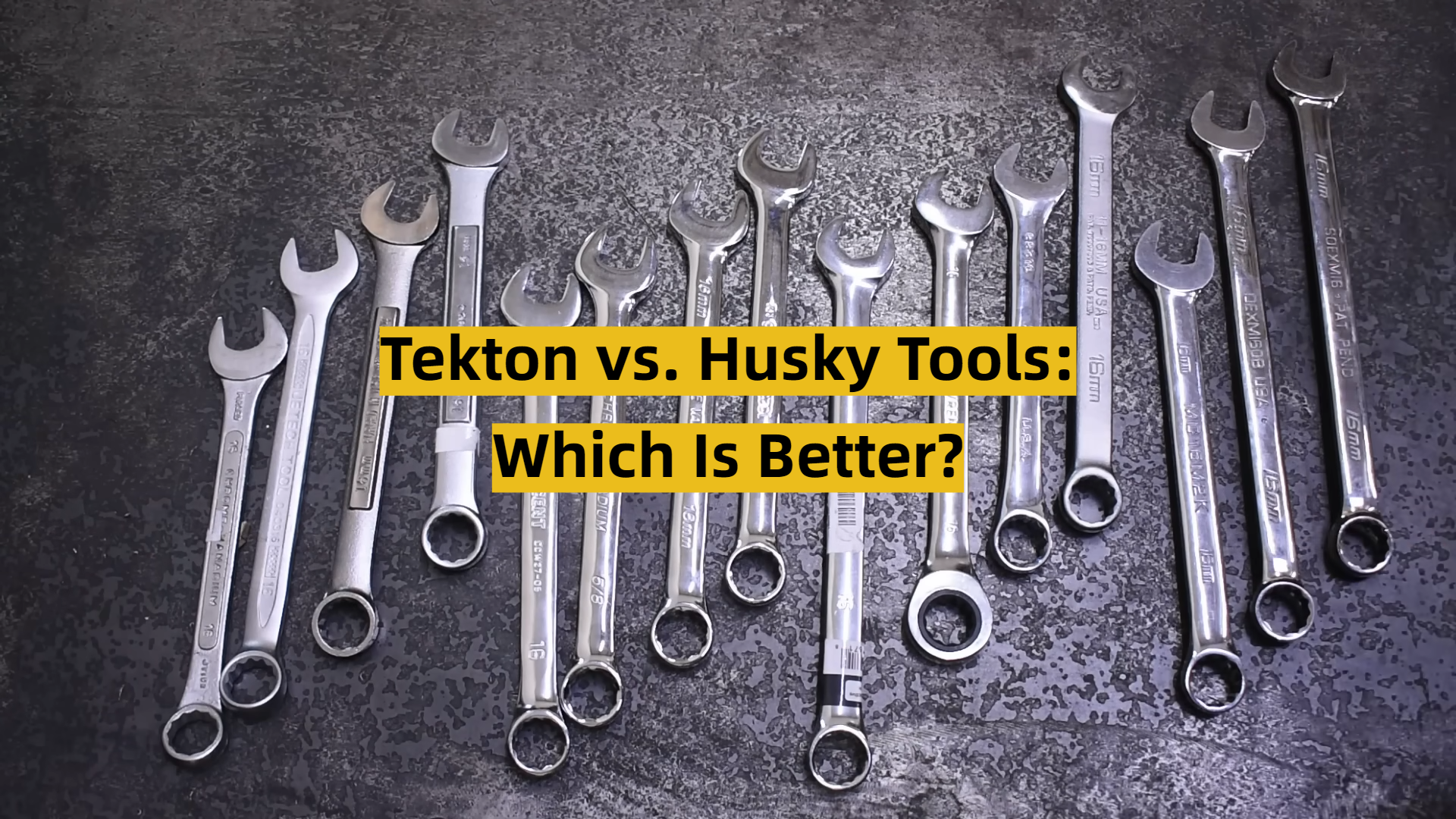 Tekton vs. Husky Tools Which Is Better? ToolsProfy