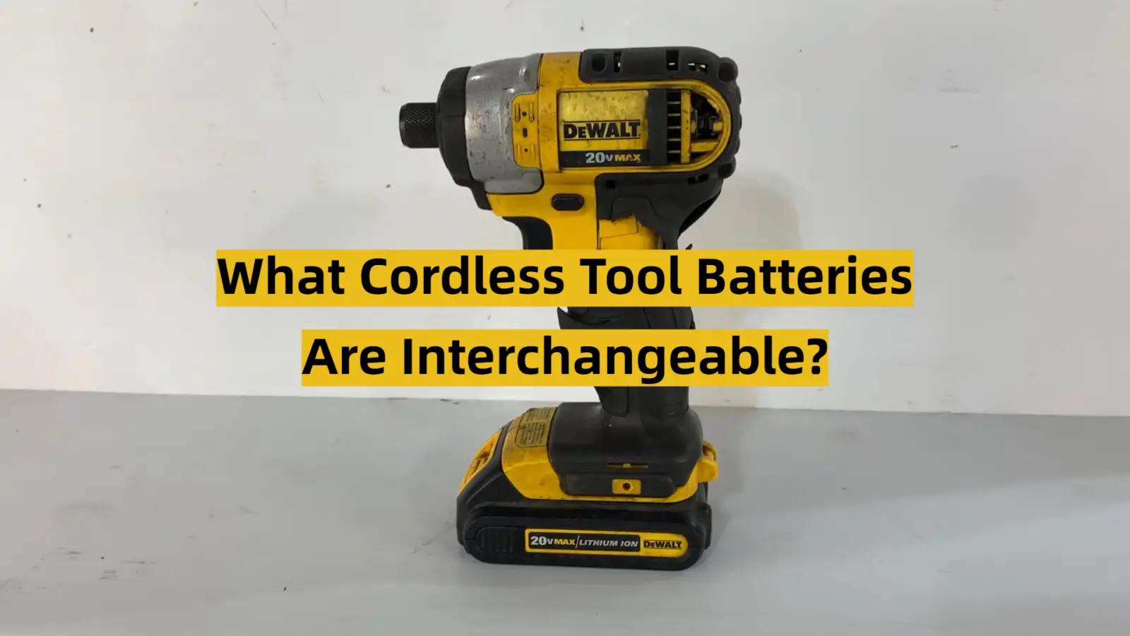 What Cordless Tool Batteries Are Interchangeable?
