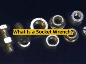 What Is a Socket Wrench?