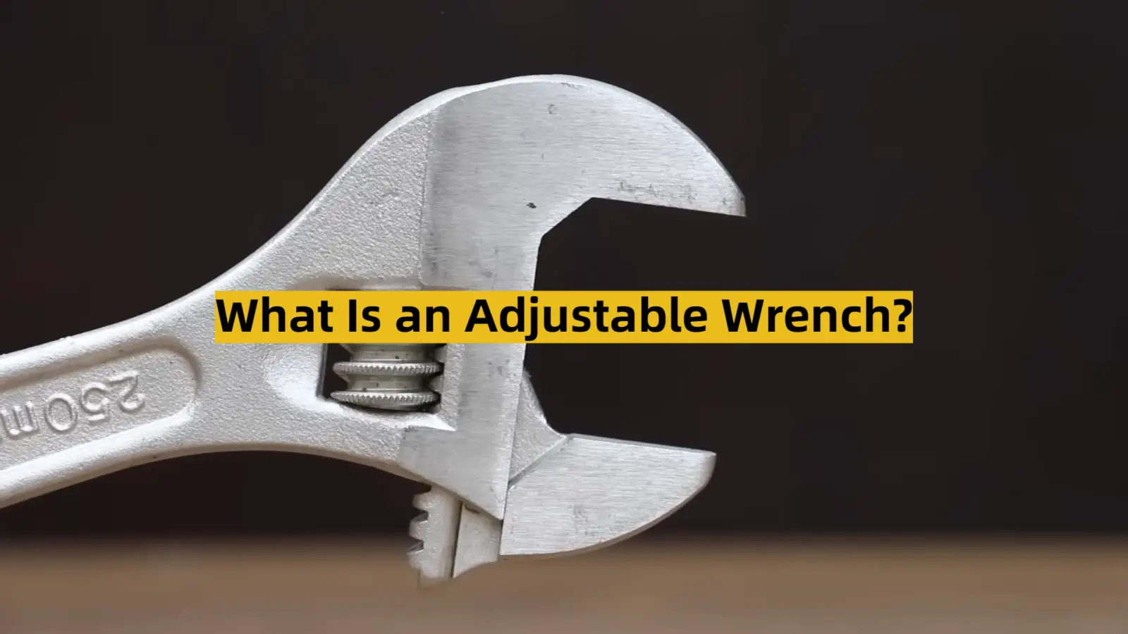 What Is an Adjustable Wrench?